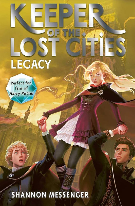 Legacy (Keeper of the Lost Cities) By Shannon Messenger