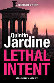 Lethal Intent (Bob Skinner Mysteries) By Quintin Jardine