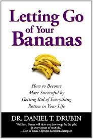 Letting Go of Your Bananas By  Daniel T. Drubin   buy used books online