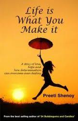Life is What You Make It By Preeti Shenoy 