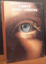 Light and Vision  (Life Nature Library) Hardcover by Conrad G. Mueller and Mae Rudolph