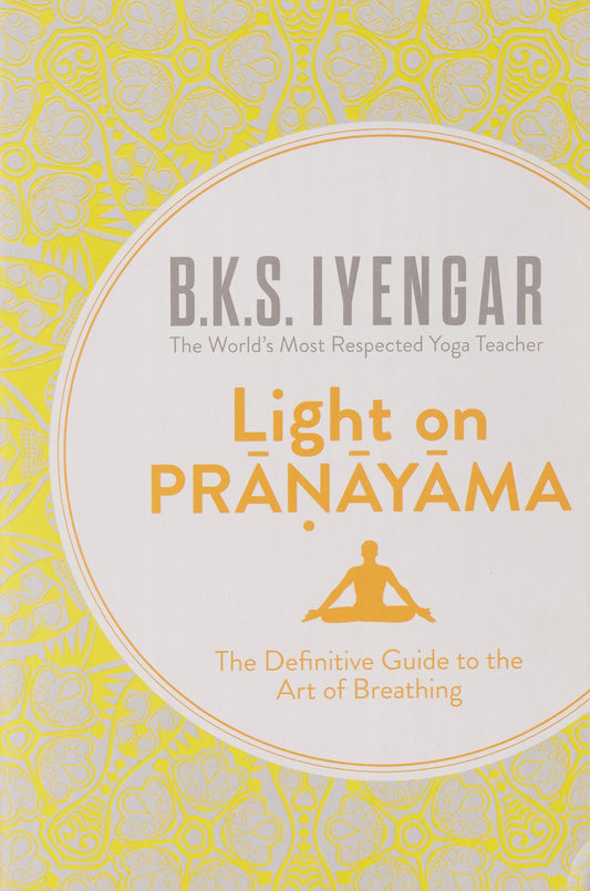 Light on Pranayama  by B.K.S. Iyengar