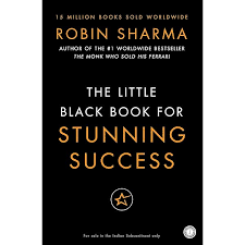 Little Black Book for Stunning Success Book by Robin Sharma