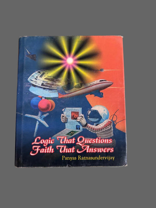 Logic That Questions Faith That Answers By Panyas Ratnasundervijay  second hand books online