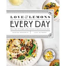 Love and Lemons Every Day: More Than 100 Bright, Plant-Forward Recipes for Every Meal: A Cookbook Book by Jeanine Donofrio (Rare)