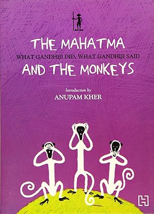 MAHATMA AND THE MONKEYS By Anu Kumar