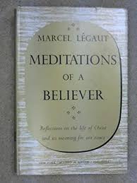 MEDITATIONS OF A BELIEVER by MAECEL LEGAUT Hardcover (Rare)