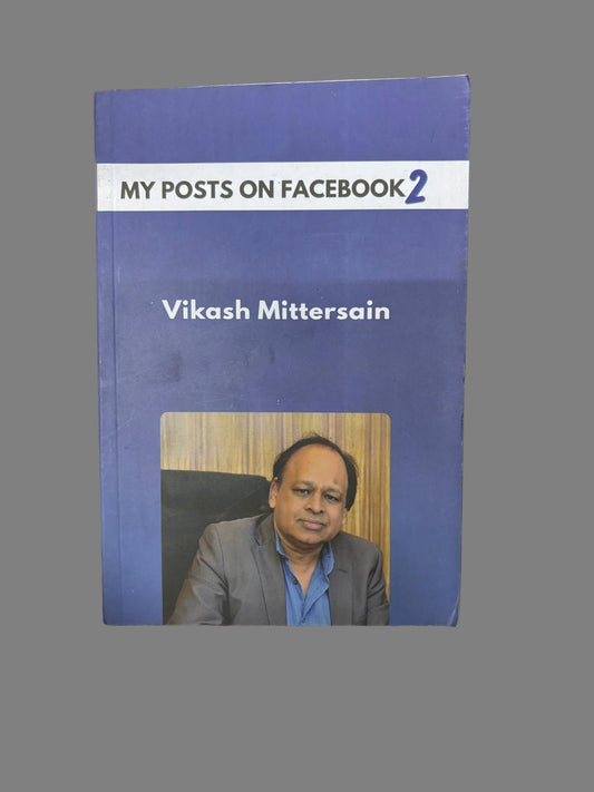 MY POSTS ON FACEBOOK 2 By Vikash Mittersain (Rare)