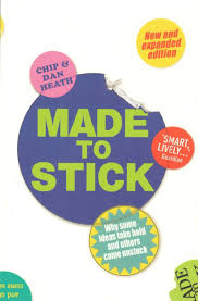 Made to Stick By Chip Heath & Dan Heath