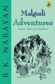 Malgudi Adventures Classic Tales for Children By R. K. Narayan