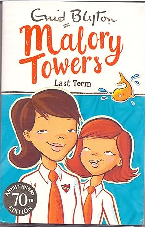 Malory Towers: 06: Last Term By Enid Blyton