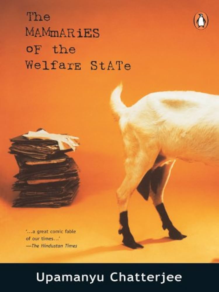 Mammaries of the Welfare State by CHATTERJEE UPAMANYU