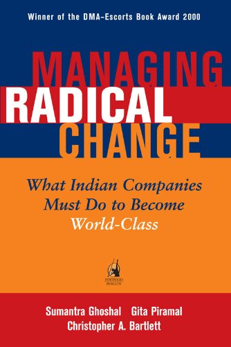 Managing Radical Change By S Ghoshal 