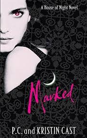 Marked: A House of Night Novel: 1 By P. C. Cast , Kristin Cast 