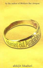 Married But Available by Abhijit Bhaduri