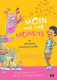 Moin and the monster  By  Anushka Ravishankar