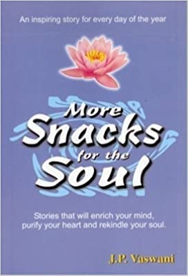 More Snacks For The Soul By J.P. Vaswani