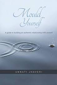 Mould Yourself, Paperback by Unnati Jhaver