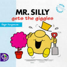 Mr. Silly Gets the Giggles By  ROGER HARGREAVES