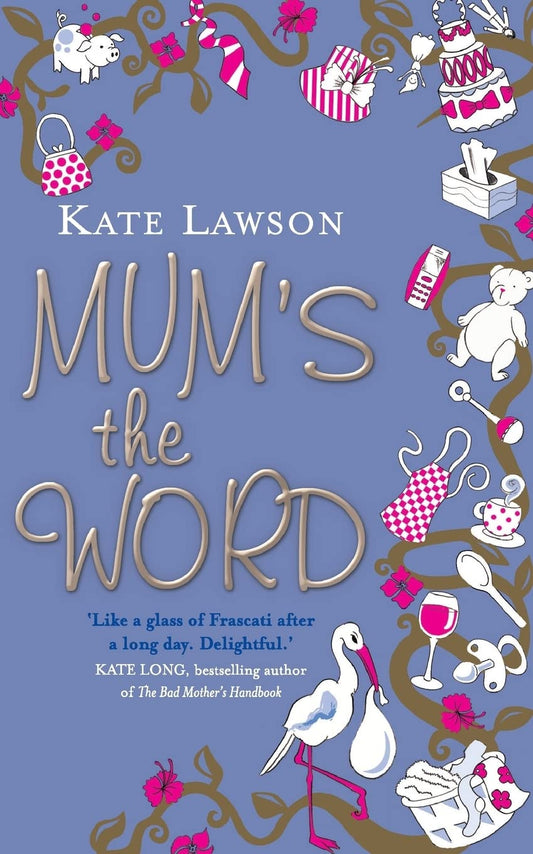 Mum’s the Word  by Kate Lawson ( Rare )