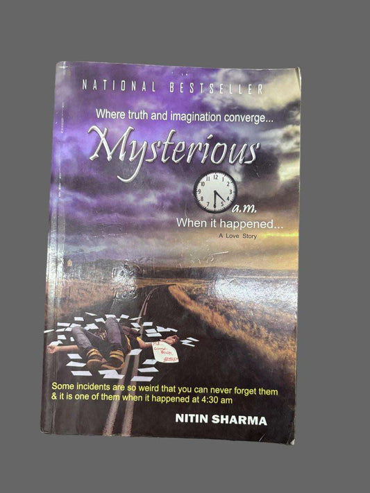 Mysterious 4:30 A.M. When it happened By Nitin Sharma 