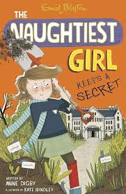 NAUGHTIEST GIRL 05 : THE NAUGHTIEST GIRL KEEPS A SECRET Paperback by Enid Blyton & Anne Digby