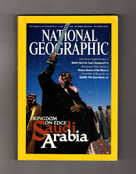 National Geographic Magazine (KINGDOM ON EDGE Saudi. Arabia)   