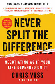 Never Split the Difference: Negotiating As If Your Life Depended On It Book by Christopher Voss and Tahl Raz