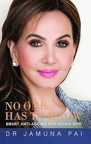 No One Has to Know: Smart Anti-Ageing for Indian Skin By Jamuna Pai