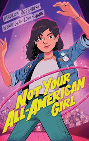Not Your All-American Girl – Illustrated, by Wendy Wan-Long Shang