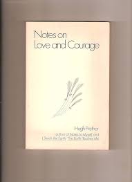 Notes on Love and Courage by Hugh Prather ( Rare )