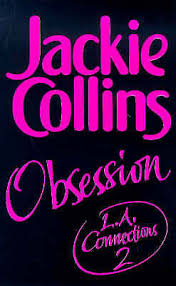 Obsession (Pt.2) (L.A.Connections) By  Jackie Collins