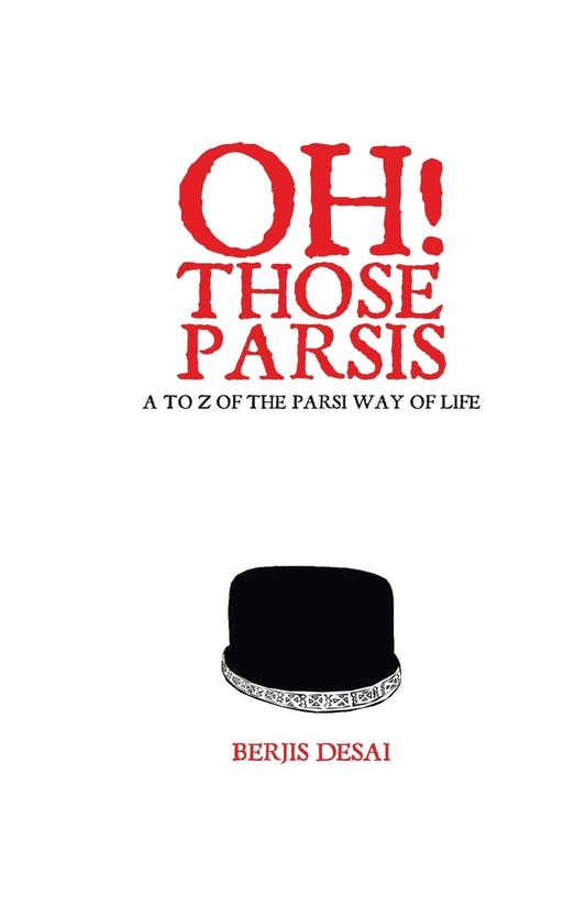 Oh Those Parsis  by BERJIS DESAI