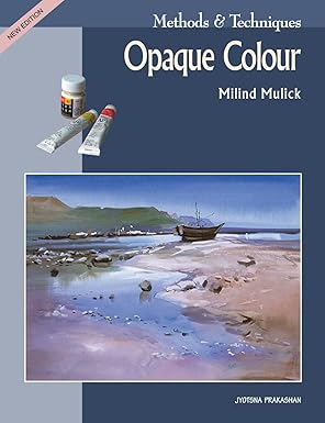 Opaque Colour By Milind Mulick