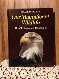 Our Magnificent Wild Life Hardcover by Reader's Digest (Rare)