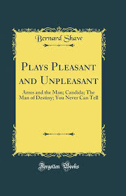 PLAYS PLEASANT ARMS AND THE MAN CANDIDA THE MAN OF DESTINY YOU NEVER CAN TELL By BERNARD SHAW (Rare)