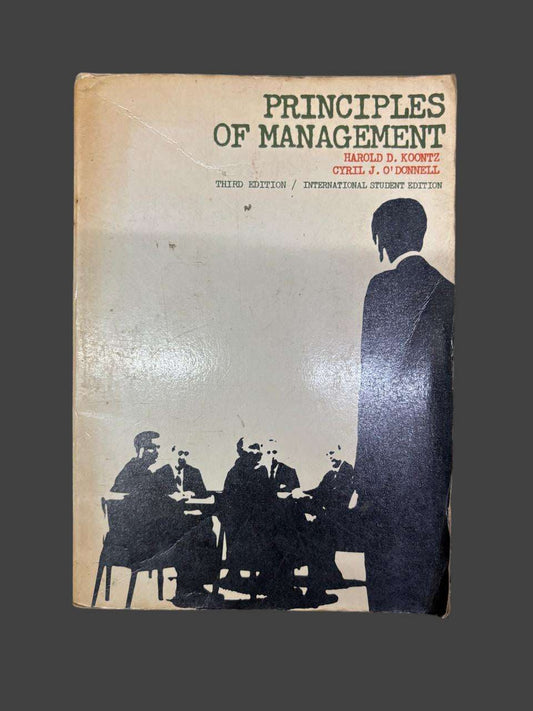 PRINCIPLES OF MANAGEMENT By HAROLD D. KOONTZ CYRIL J. O'DONNELL 3 Edition (Rare)