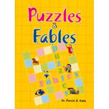 PUZZLES & FABLES By  Dr Pervin S Kate
