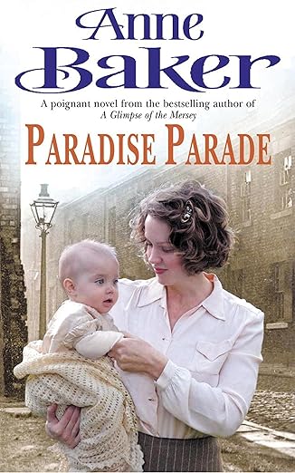 Paradise Parade: A gripping saga of love and betrayal By  Anne Baker