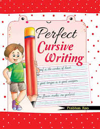 Perfect Cursive Writing  by Prabhas Rao