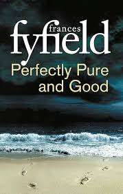 Perfectly Pure and Good  by Frances Fyfield