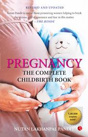 Pregnancy: The Complete Childbirth Book Paperback by Nutan Lakhanpal