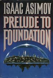 Prelude to Foundation  by Asimov Isaac