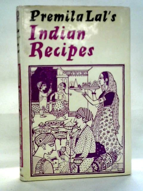 Premila Lal's Indian Recipes By Premila Lal