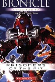 Prisoner for Pit (Bionicle Legends #07) By  Greg Farshtey