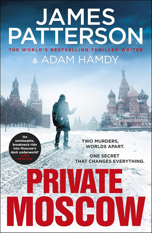 Private Moscow By James Patterson, Adam Hamdy