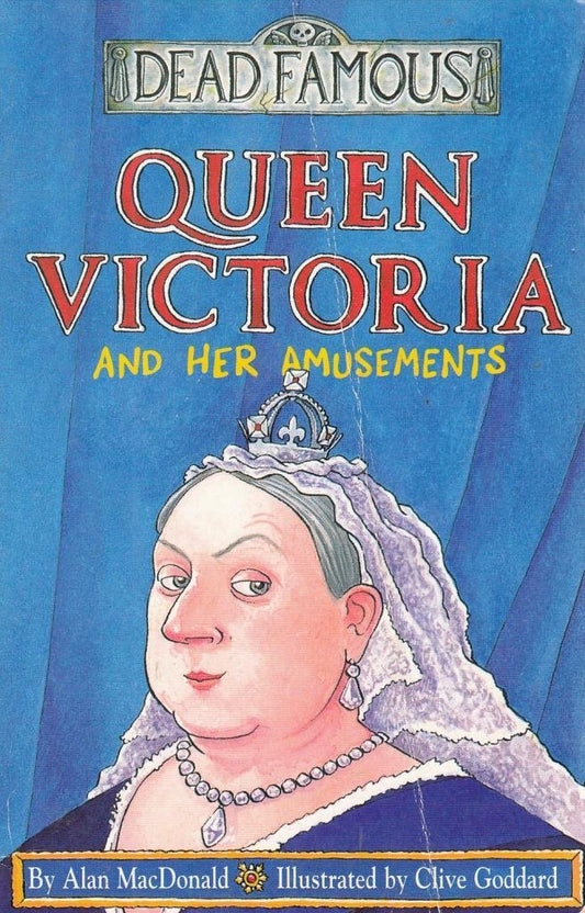 Queen Victoria and Her Amusements  By Alan Macdonald