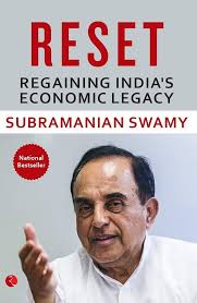 RESET REGAINING INDIA'S ECONOMIC LEGACY Hardcover by Subramanian Swamy