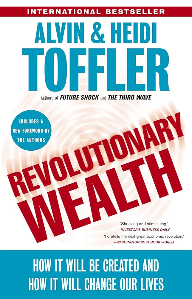 Revolutionary Wealth: How it will be created and how it will change our lives By Alvin & Heidi Toffler  online second hand books