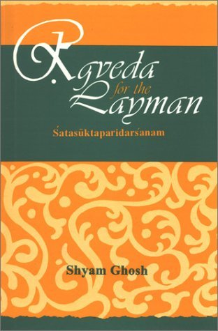 Rgveda for the Layman By Shyam Ghosh